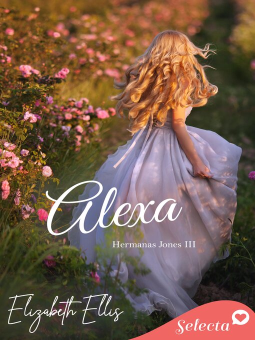 Title details for Alexa (Hermanas Jones 3) by Elizabeth Ellis - Available